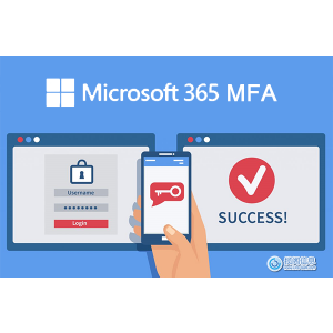 由Microsoft 365的MFA漏洞引申的安全准则