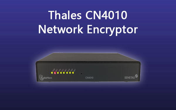 Thales CN4010网络加密器 - 产品简介