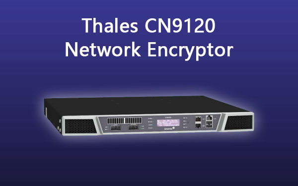 Thales CN9120网络加密器 - 产品简介